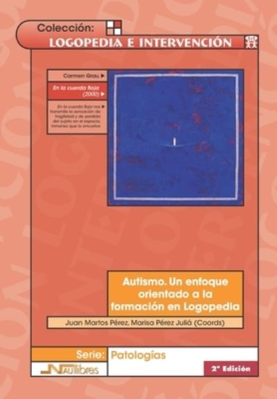 Cover for Marisa Pérez Juliá · Autismo. Un enfoque orientado a la formacion en Logopedia (Paperback Book) (2003)