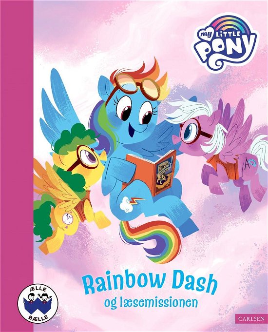 Ælle Bælle: My Little Pony - Rainbow Dash og læsemissionen - Tallulah May; Hasbro - Livres - CARLSEN - 9788711994474 - 10 août 2021