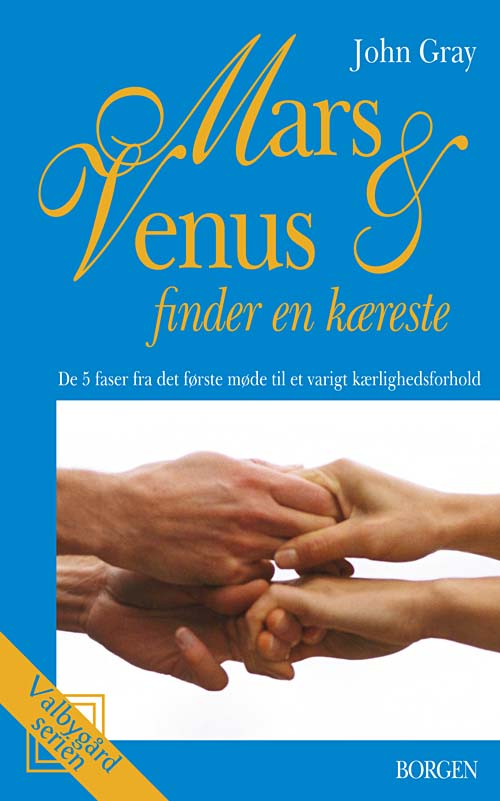 Cover for John Gray · Valbygård-serien: Mars og Venus finder en kæreste (Paperback Book) [3. wydanie] (2009)