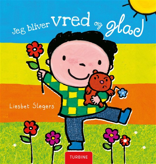 Cover for Liesbet Slegers · Jeg bliver vred og glad (Hardcover bog) [1. udgave] (2018)