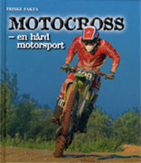 Cover for Ole Steen Hansen · Friske fakta: Motocross - en hård motorsport (Gebundesens Buch) [1. Ausgabe] [Indbundet] (2007)