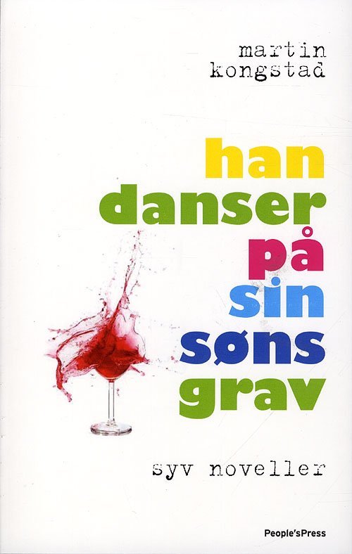 Cover for Martin Kongstad · Han Danser På Sin Søns Grav (Hæftet bog) (2009)