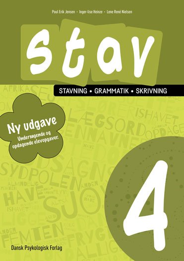 Cover for Poul Erik Jensen, Inger-Lise Heinze, Lene René Nielsen · STAV 4 - Stavning, grammatik, skrivning 4. klasse (Sewn Spine Book) [5.º edición] (2022)