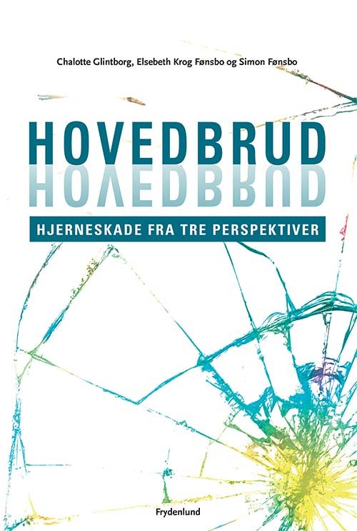Cover for Elsebeth Fønsbo og Simon Fønsbo Chalotte Glintborg · Hovedbrud (Sewn Spine Book) [1th edição] (2018)