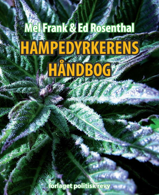 Cover for Mel Frank og Ed Rosenthal · Hampedyrkerens Håndbog (Hæftet bog) [3. udgave] (2013)