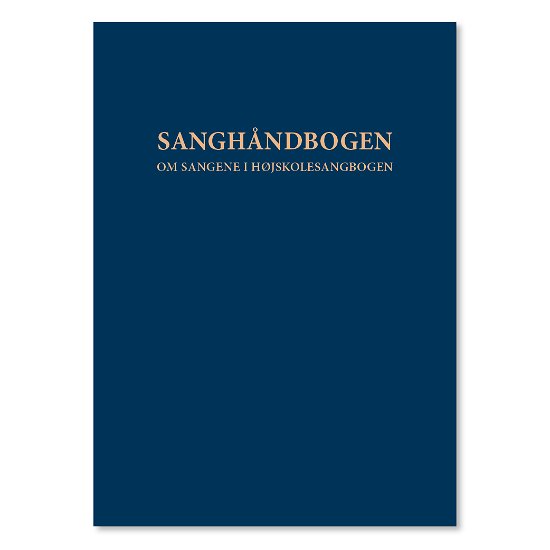 Sanghåndbogen - . - Bøger - Forlaget Højskolerne - 9788787627474 - 12. november 2020