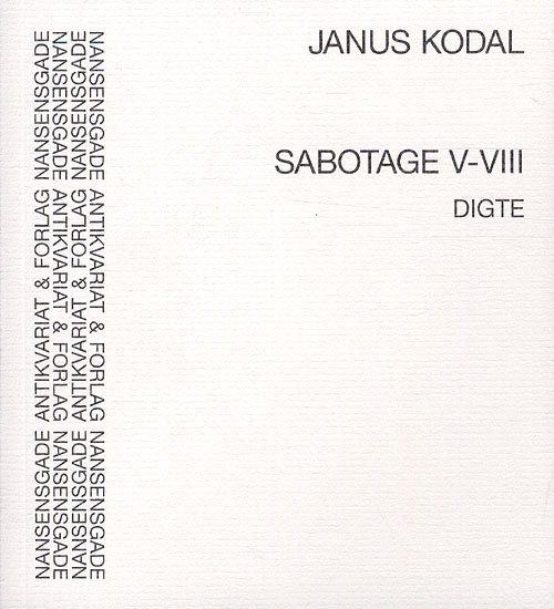 Cover for Janus Kodal · Sabotage V-VIII  Digte (Sewn Spine Book) [1. Painos] (2011)