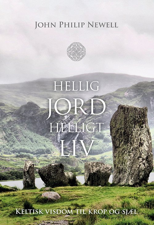 Cover for John Philip Newell · Hellig jord helligt liv (Sewn Spine Book) [1st edition] (2023)