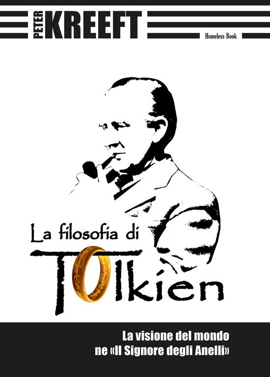 Cover for Peter Kreeft · La Filosofia Di Tolkien. La Visione Del Mondo Ne Il Signore Degli Anelli (Book)