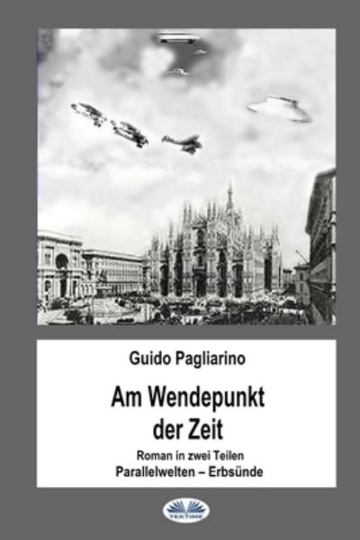 Cover for Guido Pagliarino · Am Wendepunkt der Zeit (Taschenbuch) (2021)