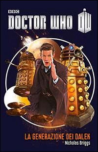 Cover for Nicholas Briggs · La Generazione Dei Dalek. Doctor Who (Book)