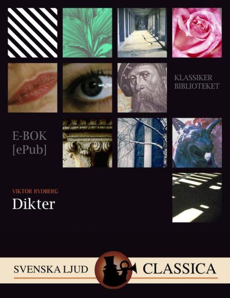 Dikter - Viktor Rydberg - Books - Svenska Ljud Classica - 9789176390474 - August 12, 2014