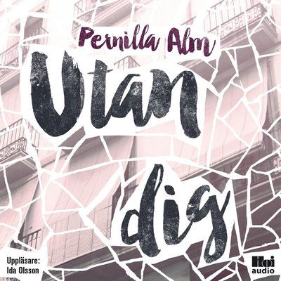 Cover for Pernilla Alm · Utan dig (Audiobook (CD)) (2016)