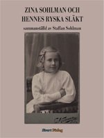 Cover for Staffan Sohlman · Zina Sohlman och hennes ryska släkt (Bound Book) (2011)