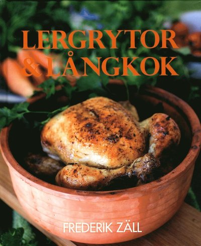 Cover for Frederik Zäll · Lergrytor &amp; långkok (Bound Book) (2013)