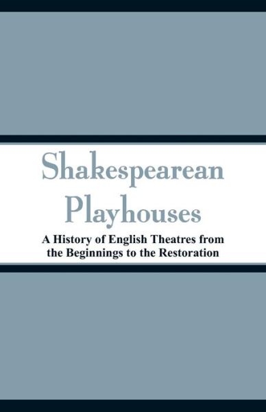 Cover for Joseph Quincy Adams · Shakespearean Playhouses (Paperback Book) (2018)