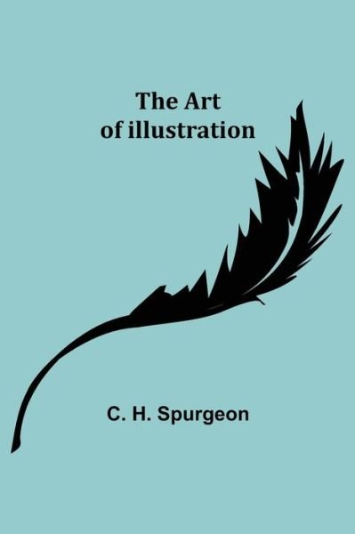 Cover for C. H. Spurgeon · The Art of Illustration (Pocketbok) (2021)