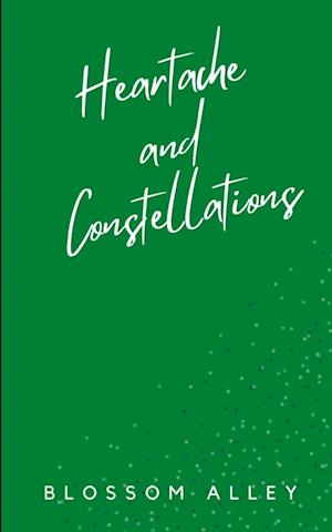 Cover for Blossom Alley · Heartache and Constellations (Bok) (2023)