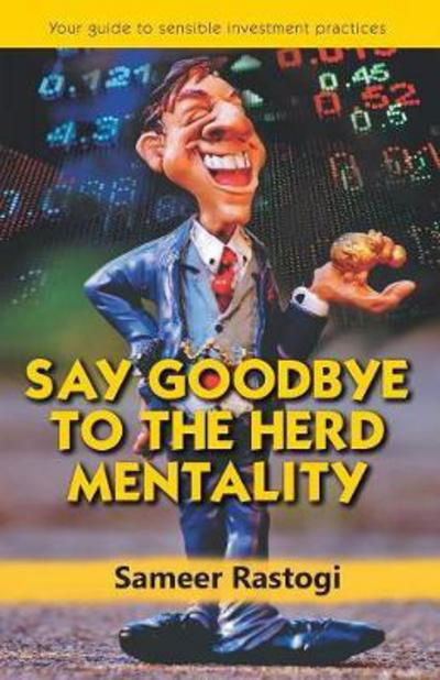 Cover for Sameer Rastogi · Say Goodbye to the Herd Mentality (Paperback Book) (2017)