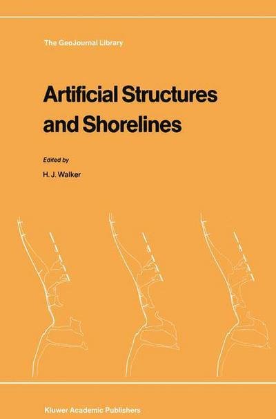 H Jesse Walker · Artificial Structures and Shorelines - GeoJournal Library (Pocketbok) [Softcover reprint of the original 1st ed. 1988 edition] (2011)