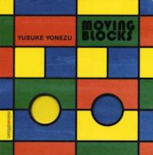 Cover for Yusuke Yonezu · Moving Blocks (Board book) (2011)