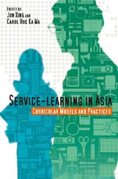 Cover for Jun Xing · Service–Learning in Asia – Curricular Models and Practices (Paperback Book) (2010)