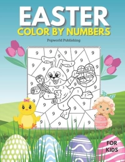 Cover for Popworld Publishing · Easter Color BY Numbers: Coloring Book for Kids Aged 4-8 (Pocketbok) (2022)