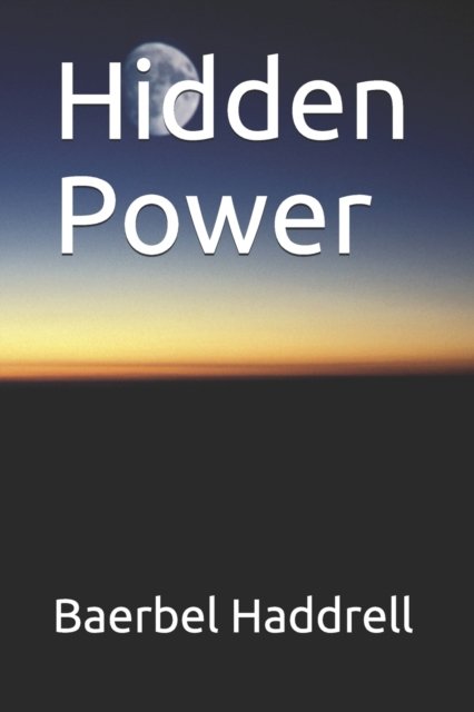 Cover for Baerbel Haddrell · Hidden Power (Pocketbok) (2021)