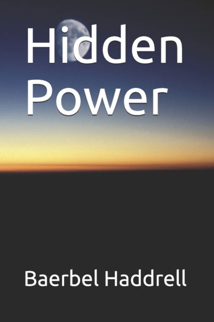 Cover for Baerbel Haddrell · Hidden Power (Taschenbuch) (2021)