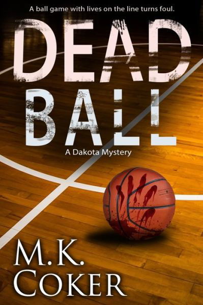 Cover for M K Coker · Dead Ball (Paperback Book) (2021)
