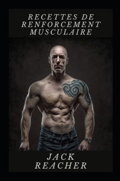 Cover for Jack Reacher · Recettes de renforcement musculaire (Pocketbok) (2021)