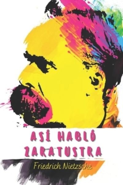 Cover for Friedrich Wilhelm Nietzsche · Asi Hablo Zaratustra (Paperback Book) (2021)