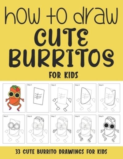 Cover for Sonia Rai · How to Draw Cute Burritos for Kids (Taschenbuch) (2021)