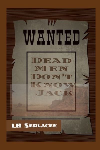 Cover for Lb Sedlacek · Dead Men Don't Know Jack (Taschenbuch) (2021)