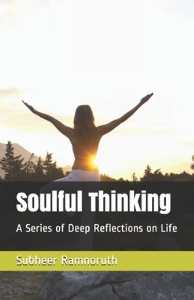 Cover for Subheer Ramnoruth · Soulful Thinking (Paperback Book) (2021)