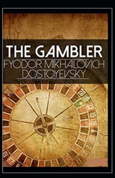 Cover for Fyodor Mikhailovich Dostoyevsky · Gambler illustrated (Paperback Bog) (2021)