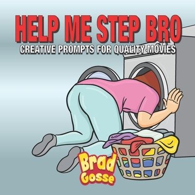 Cover for Brad Gosse · Help Me Step Bro (Paperback Book) (2021)