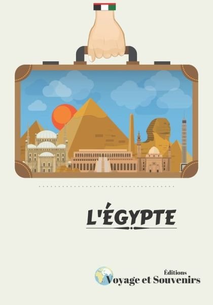 Cover for Voyage Et Souvenirs Editions · L'Egypte (Paperback Book) (2020)