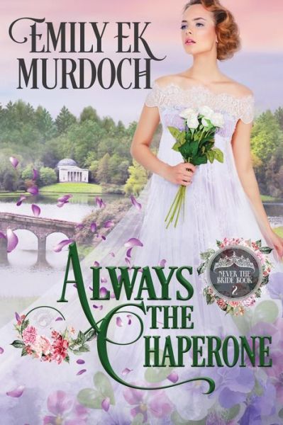 Cover for Emily E K Murdoch · Always the Chaperone (Paperback Book) (2020)