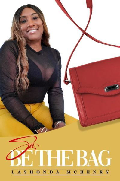 Cover for Lashonda Mchenry · Sis Be the Bag (Pocketbok) (2020)