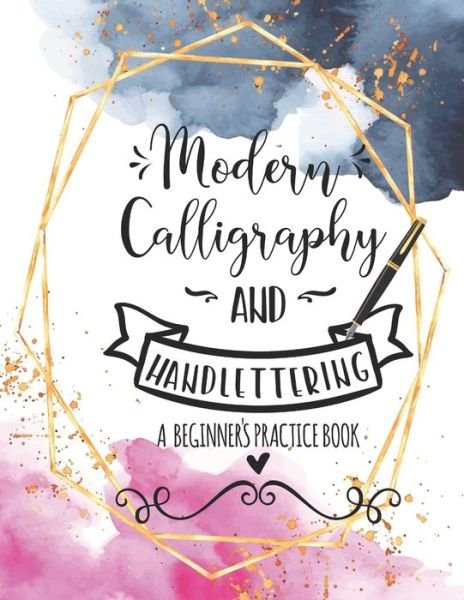 Cover for Casa Vera Design Studio · Modern Calligraphy and Handlettering A Beginner's Practice Book (Paperback Book) (2020)