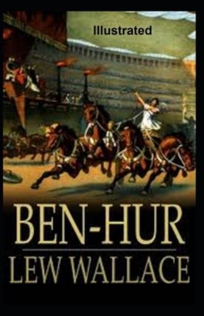 Ben-Hur Illustrated - Lew Wallace - Książki - Independently Published - 9798691912474 - 29 września 2020