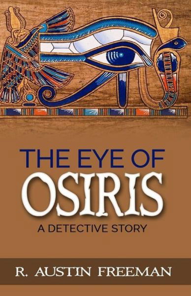 Cover for R Austin Freeman · The Eye of Osiris Illustrated (Paperback Bog) (2021)