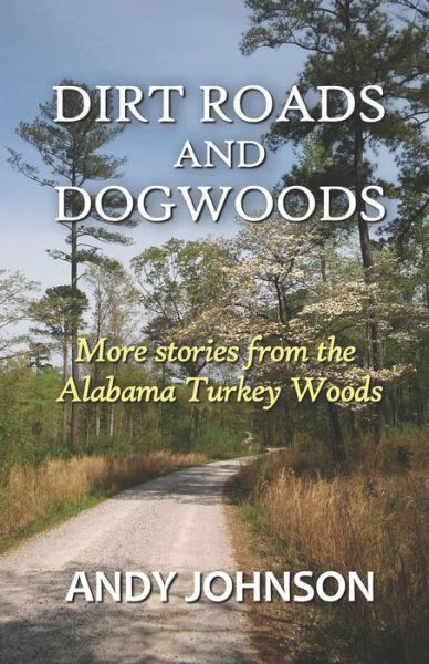 Cover for Andy Johnson · Dirt Roads and Dogwoods (Paperback Book) (2021)