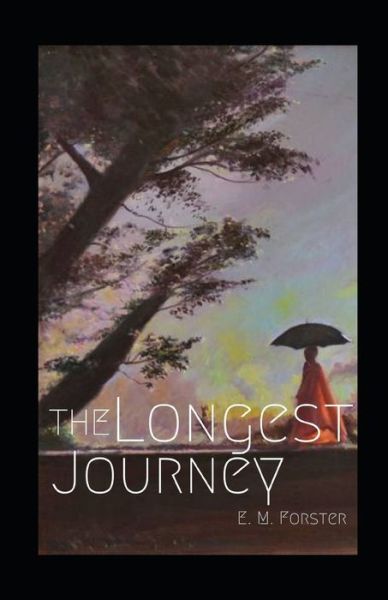 Cover for Edward Morgan Forster · The Longest Journey Illustrated (Taschenbuch) (2021)