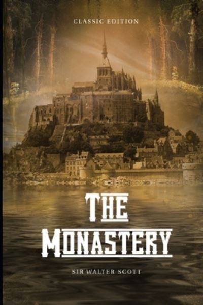 Cover for Sir Walter Scott · The Monastery (Paperback Book) (2021)