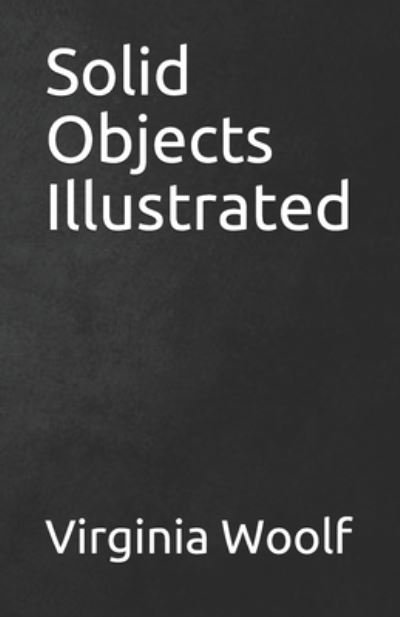 Cover for Virginia Woolf · Solid Objects Illustrated (Pocketbok) (2021)