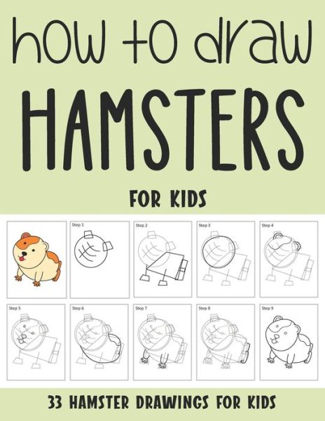 How to Draw Hamsters for Kids - Sonia Rai - Books - Independently Published - 9798748487474 - May 5, 2021