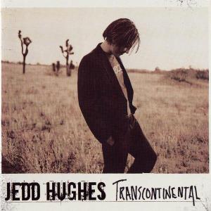 Cover for Jedd Hughes · Transcontinental (CD) (2004)