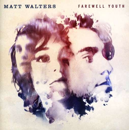 Cover for Matt Walters · Farewell Youth (CD) (2011)